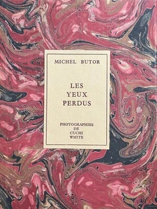 🌓 Michel Butor Les Yeux Perdus Photographies originales de Cuchi White 1980 - Foto 1 di 9