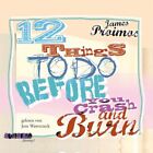 12 things to do before you crash and burn [Hörbuch/Audio-CD] Proimos, James und 