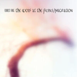 Forrest Fang The Wolf at the Ruins/Migration (CD) Album - Picture 1 of 1