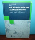 Cell Adhesion Molecules And Matrix Proteins- Role In Health And Diseases