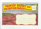 POSTCARD FOLDER-PAINTED DESERT AND PETRIFIED FOREST-ARIZONA