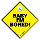 Baby I'm Bored Car Sign, Boredom Sign, Baby On Board Sign, Boring Car Sign