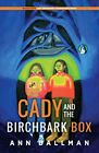 Cady And The Birchbark Box Hardcover ? 2022 By Ann Dallman