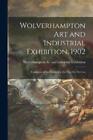 Wolverhampton Art and Industr Wolverhampton Art and Industrial Exhib (Paperback)
