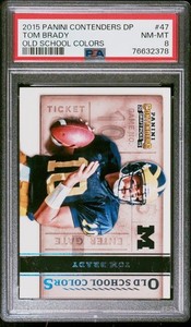 2015 Panini Contenders Tom Brady Old School Colors PSA 8 NM-MT Michigan Insert