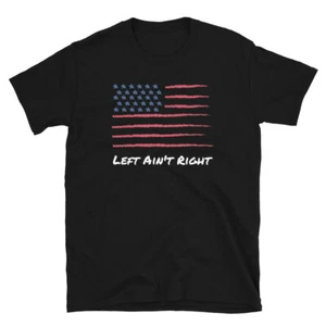 Left Ain't Right Kurzarm Unisex Flagge T-Shirt - Bild 1 von 9