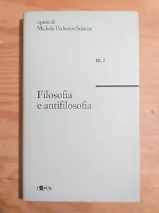Libro Michele Federico Sciacca Filosofia E Antifilosofia L'Epos 1998 - Foto 1 di 10