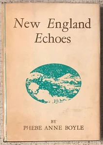 PHEBE ANNE BOYLE " NEW ENGLAND ECHOES " 1970 1ST SIGNED HC/DJ NH POETRY - Picture 1 of 2