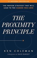 The Proximity Principle Proven Strategy That Will Lead by Coleman Ken -hcover