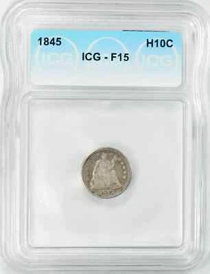 1845 SEATED LIBERTY HALF DIME H10C ICG CERTIFIED F 15 FINE (101) - Image 1 of 4