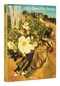 W Magazine 50 Years/50 Stories by Sara Moonves (Hardback Book) - Picture 1 of 1