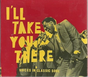 I'll Take You There : Voices In Classic Soul - Picture 1 of 1