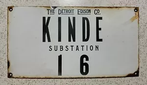 1940s 50s The Detroit Edison Co. KINDE SUBSTATION 16 Porcelain Sign DTE Michigan - Picture 1 of 6
