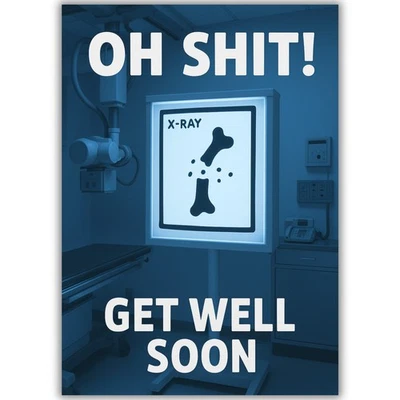 Funny Get Well Soon Card Broken Bone X Ray Hospital Humour For Him Her Men Women - Image 1 of 4