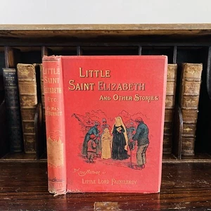 Little Saint Elizabeth and Other Stories by Frances Burnett 1890 Antique Book - Picture 1 of 11