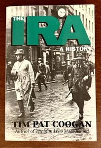 IRA: A History by Tim Pat Coogan 1994, Trade PB, Very Good condition. 520 pages. - Picture 1 of 15