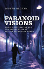 Joseph Oldham Paranoid Visions Gebundene Ausgabe