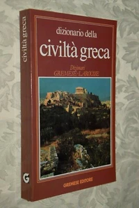 Dizionario della civiltà greca G. e M. F. Rachet Gremese ed. 1990 L1/G ° - Picture 1 of 3