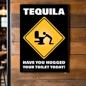 Metal Sign "TEQUILA, Have You Hugged Your Toilet Today" 8" x 12" Decorative - Picture 1 of 1