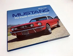 Mustang The Classic American Sportscar By Bill Reynolds ©1992 Hardcover Book - Picture 1 of 1