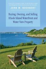Buying, Owning, and Selling Rhode Island Waterfront and Water View Property: ...