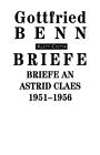 Bernd Witte / Briefe an Astrid Claes: 1951-1956 (Briefe)9783608938043