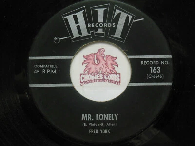 Hit 163, Fred York, The Chords: Mr Lonely / 2 + 2, 45 RPM VG w/ Hit Sleeve (HB)  - Image 1 of 2