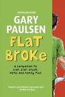 Flat Broke By Gary Paulsen C2011 Very Good Paperback