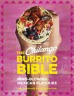 Chilango Burrito Bible : Mind-Blowing Mexican Flavours, Hardcover by Partaker...