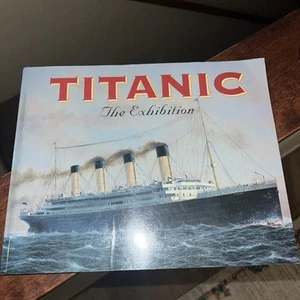 TITANIC, THE EXHIBITION: WITH TEXT (WONDERS, THE MEMPHIS By John P Eaton VG - Picture 1 of 4