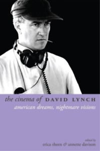 Erica Sheen The Cinema of David Lynch (Hardback)