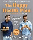 The Happy Health Plan: Simple and tasty plant-based food to nourish your body in