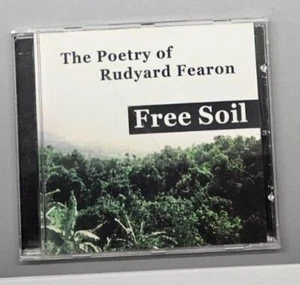 Free Soil: The Poetry of Rudyard Fearon by Rudyard Fearon (CD, 2001) - Imagen 1 de 3
