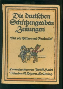 Dokuband DIE DEUTSCHEN SCHÜTZENGRABEN-ZEITUNGEN Piper 1917 -W003C - Bild 1 von 7