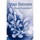 Space Between -  New Rayna Wunnenber 2002/12/25