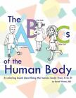 The Abcs Of The Human Body: Volume 1 By Wrenn, Romel