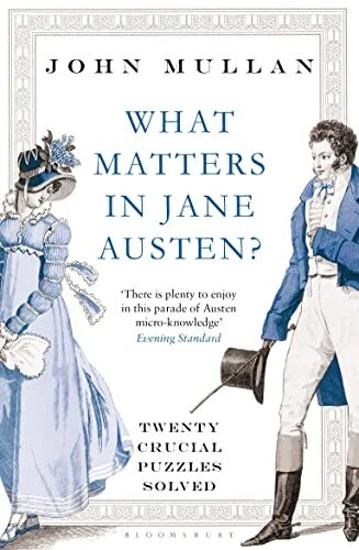 What Matters in Jane Austen?: Twenty Cru... by Mullan, John Paperback / softback - Image 1 of 2