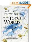 THE ELEMENT ENCYCLOPEDIA OF THE PSYCHIC WORLD: THE By Theresa Cheung - Hardcover