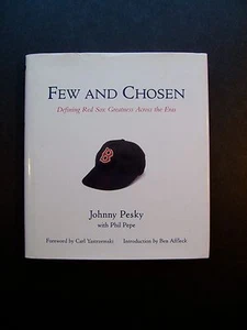 Few And Chosen: Defining Red Sox Greatness Across the Eras by Johnny Pesky - Picture 1 of 9