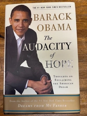 THE AUDACITY OF HOPE SIGNED BY BARACK OBAMA . 1ST EDITION. HC / DJ. WITH COA - Image 1 of 4