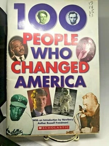2004-100 People Who Changed America-Scholastic Book-History-(G) - Bild 1 von 3