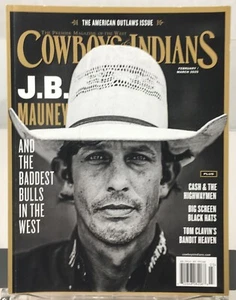 Cowboys Indians February March 2025 Magazine JB Mauney American Outlaws Issue - Picture 1 of 5