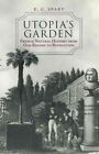 Utopias Garden : French Natural History from Old Regime to Revolution, Paperb...