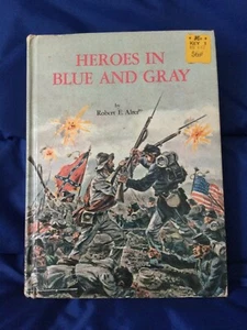 Heroes in Blue and Gray by Robert E. Alter - Picture 1 of 5