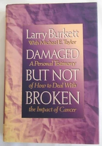 Larry Burkett DAMAGED BUT NOT BROKEN The Impact Of Cancer Book Brand New - Picture 1 of 4