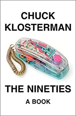 The Nineties : A Book Hardcover Chuck Klosterman Foto 1 de 2