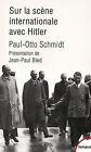 Sur la scne internationale avec Hitler by SCHMI... | Book | condition very good