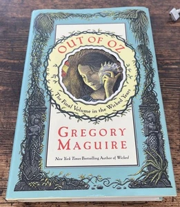 Out of Oz dernier livre dans les années méchantes Gregory Maguire vrai 1ère édition 1ère impression - Photo 1/17