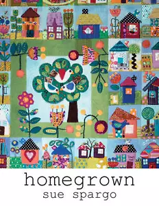 Homegrown - Applique, Embroidery, and Quilt Pattern Book by Sue Spargo of Folk A - Picture 1 of 6