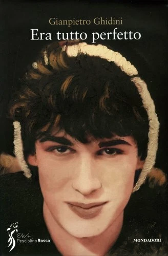 LIBRO ERA TUTTO PERFETTO - GIANPIETRO GHIDINI